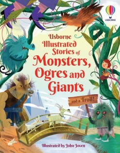 Illustrated Stories of Monsters, Ogres and Giants (and a Troll) - Usborne