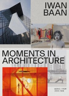 Iwan Baan: Moments In Architecture - Thames & Hudson