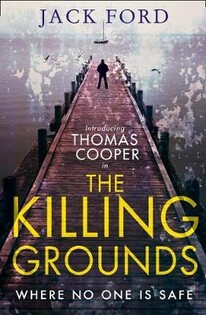 Jack Ford - The Killing Grounds : An Explosive A - Harper Collins