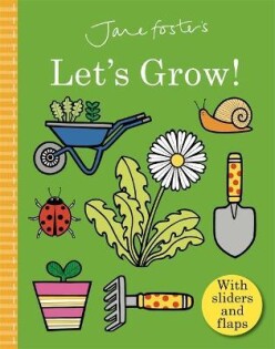 Jane Foster's Let's Grow - Templar Publishing