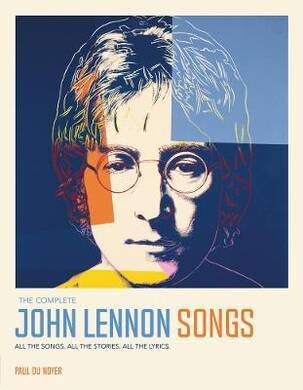 John Lennon The Stor?es Beh?nd The Songs W?th Lyr?cs - 2