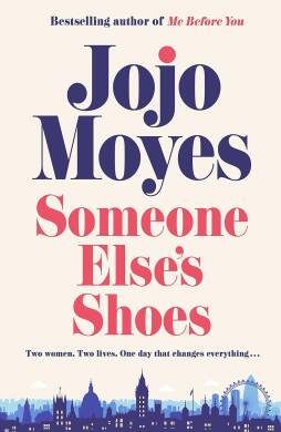 Jojo Moyes - Someone Elses Shoes - 1