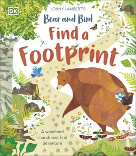 Jonny Lambert’s Bear and Bird: Find a Footprint - Dorling Kindersley