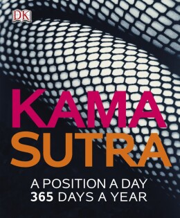 Kama Sutra A Position A Day - Dorling Kindersley