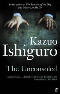 Kazuo Ishiguro - The Unconsoled - 2