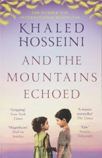 Khaled Hosseini - And the Mountains Echoed - Bloomsbury