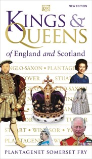 Kings & Queens of England and Scotland - Dorling Kindersley