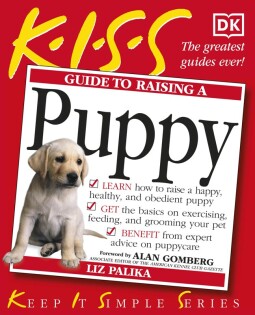 KISS Guide To Raising a Puppy - Dorling Kindersley