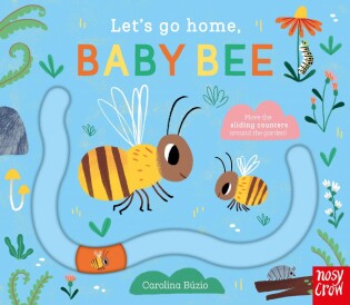 Let's Go Home, Baby Bee - Nosy Crow