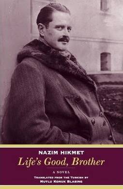 Lifes Good Brother (Naz?m Hikmet) - 1