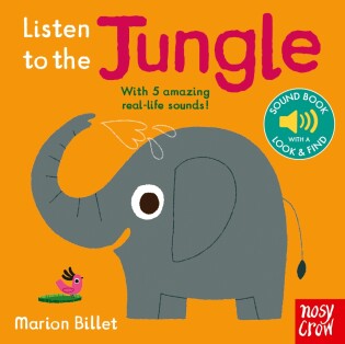 Listen to the Jungle - Nosy Crow