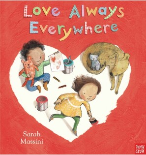 Love Always Everywhere - Nosy Crow