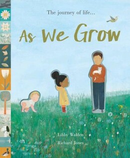 As We Grow : The Journey Of Life... - Little Tiger Books