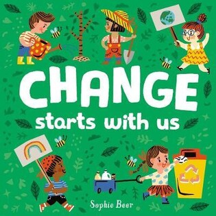 Change Starts With Us - Little Tiger Books