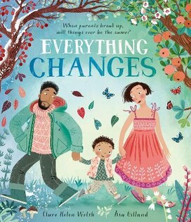 Everything Changes - Little Tiger Books