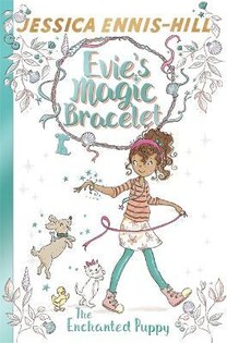 Evie'S Magic Bracelet: The Enchanted Puppy - Hachette