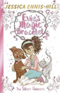 Evie'S Magic Bracelet: The Silver Unicorn - Hachette