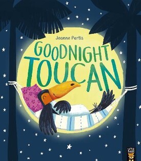 Goodnight Toucan - Little Tiger Books