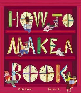 How To Make A Book - Little Tiger Books