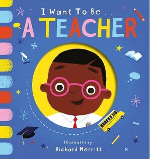 I Want To Be A Teacher - Little Tiger Books