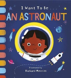 I Want to be an Astronaut - Little Tiger Books