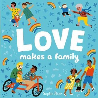 Love Makes A Family - Little Tiger Books