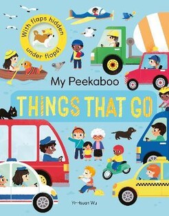 My Peekaboo Things That Go - Little Tiger Books