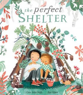 The Perfect Shelter - Little Tiger Books