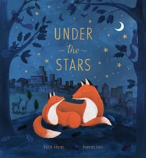 Under The Stars - Little Tiger Books