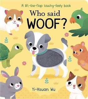 Who Said Woof? - Little Tiger Books