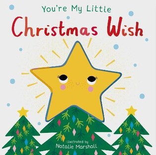 You’Re My Little Christmas Wish - Little Tiger Books