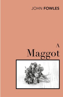 Maggot (John Fowles) - 2