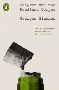 Maigret And The Headless Corpse - Penguin Books