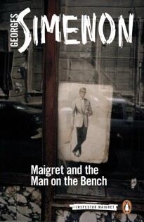 Maigret And The Man On The Bench - Penguin Books