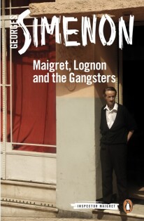 Maigret Lognon And The Gangsters - Penguin Books