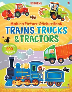 Make a Picture Sticker Book Trains, Trucks & Tractors - Usborne