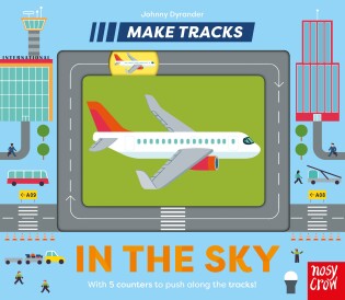 Make Tracks: In the Sky - Nosy Crow