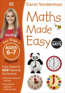 Maths Made Easy: Beginner, Ages 6-7 (Key Stage 1) - Dorling Kindersley