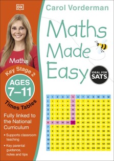 Maths Made Easy: Times Tables, Ages 7-11 (Key Stage 2) - Dorling Kindersley