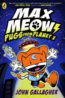 Max Meow Book 3: Pugs from Planet X - Puffin Books