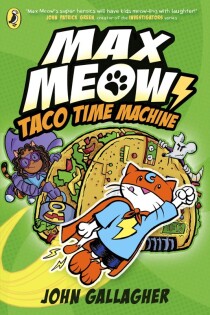 Max Meow Book 4: Taco Time Machine - Puffin Books