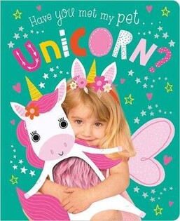 Board Book Have You Met My Pet Unicorn? - Make Believe Ideas