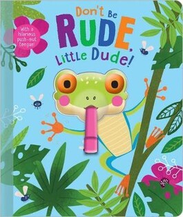 Board Books Don't Be Rude, Little Dude! - Make Believe Ideas