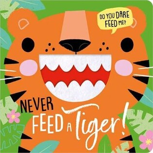 Never Feed a Tiger! - Make Believe Ideas