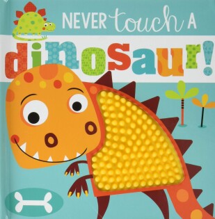 Never Touch a Dinosaur! - Make Believe Ideas