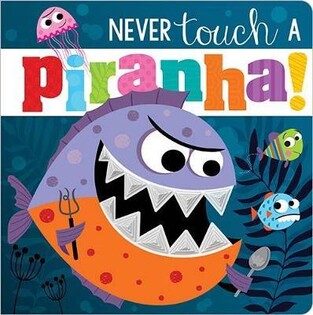 Never Touch a Piranha! - 1