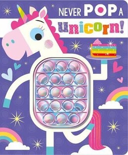 Never Touch Never Pop a Unicorn! - Make Believe Ideas