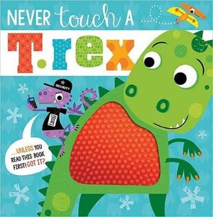 Never Touch Never Touch a T. rex! - Make Believe Ideas