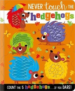 Never Touch the Hedgehogs - Make Believe Ideas