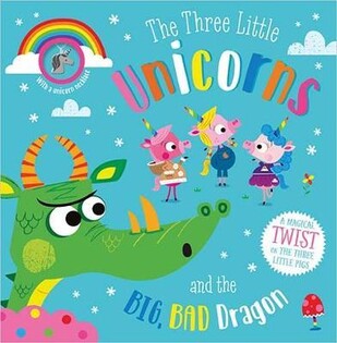 Picture Book The Three Little Unicorns and the Big, Bad Dragon - Make Believe Ideas